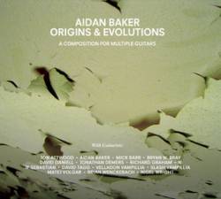 Aidan Baker : Origins & Evolutions